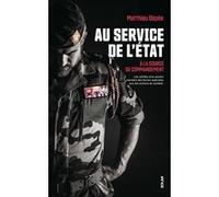 Matthieu Dépée – Au service de l'État : À la source du commandement – Forces spéciales – Broché