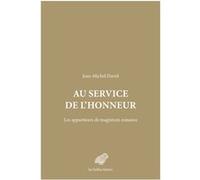 Au Service de l'Honneur Jean-Michel David (Auteur)