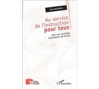 A. Bougnères – Au service de l'instruction pour tous – Vers une refondation de l'école – Broché