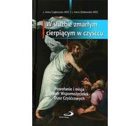 Au service des morts qui souffrent au purgatoire - Anna Czajkowska, Irena Złotowska (Literatur, Religion auf Polnisch)