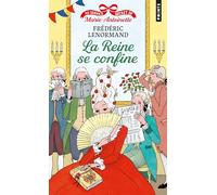 Au service secret de Marie-Antoinette: La Reine se confine !