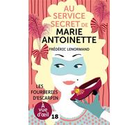 Au service secret de marie-antoinette Les fourberies d'escarpin - Frédéric Lenormand - A Vue D'oeil - broché - Roman