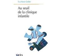 Au seuil de la clinique infantile Eva-Marie Golder (Auteur)