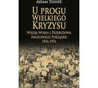 Au seuil de la Grande Dépression, de la Grande Guerre et de la reconstruction de l'ordre mondial 1916-1931