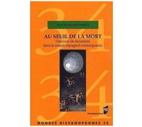 Au Seuil De La Mort - Discours De Mourants Dans Le Roman Espagnol Contemporain