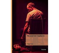 Au seuil de l'asphyxie - Tony Lino - Edilivre-Aparis - broché - Roman