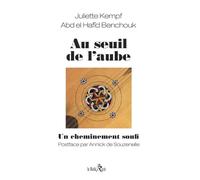 Au seuil de l'aube, un cheminement soufi - Juliette Kempf - Du Relie Eds - broché - Essai