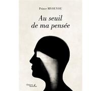 Au seuil de ma pensée - Prince Mvouvou - Baudelaire - broché - Poésie