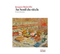 Au Seuil du siècle: Études critiques