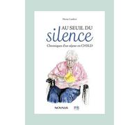 Au seuil du silence Chroniques d'un séjour en CHSLD - LAMBERT PIERROT - Novalis Quebec - broché - Témoignage
