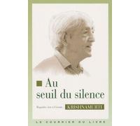 Au Seuil Du Silence - Conférences De Paris,1968, Conférences De Saanen, 1968, Huit Conversations 1969, Méditations 1969