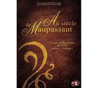 Au Siècle De Maupassant - Contes Et Nouvelles Du Xixe - Saison 1 - Volume 1