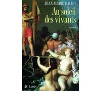 Au soleil des vivants - Jean-Marie Dallet - Lattes - broché - Livre
