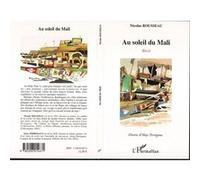 Au soleil du Mali Nicolas Rousseau (Auteur)