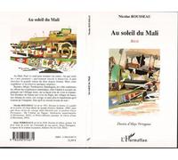 Au soleil du Mali Récit - Nicolas Rousseau - L'harmattan - broché - Roman