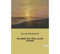 Au Soleil, Sur L'eau, La Vie Errante