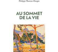 Au sommet de la vie Philippe Thureau-Dangin (Auteur)