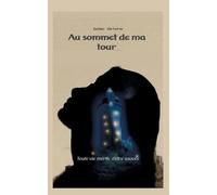 Au sommet de ma tour Toute vie mérite d'être sauvée - Esther Christia - Books On Demand - broché - Roman