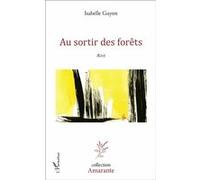 Au sortir des forêts Isabelle Guyon (Auteur)