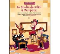 Au studio du soleil à Memphis ! Livre avec 1 CD audio - Bïa Krieger - La Montagne Secrete - Livre CD - Contes et légendes jeunesse CD