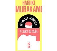 Au sud de la frontière, à l'ouest du soleil Haruki Murakami (Auteur), Corinne Atlan (Traduction)