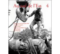 Au sud de l'Est Volume 4 : Les arts visuels après 1989 - Collectif - Non Lieu - broché - Revue