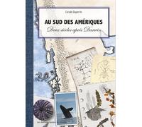 Au sud des Amériques-deux siècles après Darwin