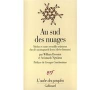 Au sud des nuages William Dessaint (Auteur), Avounado Ngwama (Auteur), Avounado Ngwama (Illustration), Georges Condominas (Préface)