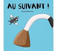 Au suivant ! Anne Derenne (Auteur)