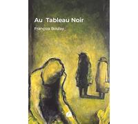 Au Tableau Noir: Confessions d'un raté
