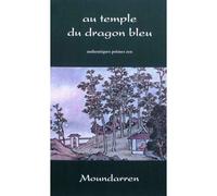 Au temple du dragon bleu _authentiques poèmes zen - Collectif - Moundarren - broché - Anthologie