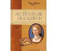 Au temps de François 1er Brigitte Coppin (Auteur)