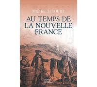 Au Temps de la Nouvelle France
