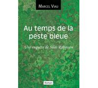 Au temps de la peste bleue - Marcel Viau - Bookelis - broché - Roman