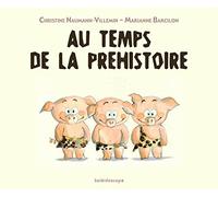 AU TEMPS DE LA PREHISTOIRE