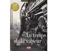 Au temps de la vapeur t1 - 50 cartes photos Collectif (Auteur)
