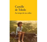 Au temps de ma colère 2025 - Camille de Toledo - Verdier - broché - Roman