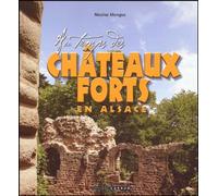 Au temps des châteaux forts en Alsace