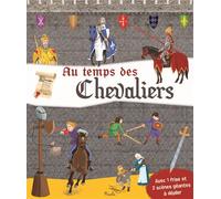 Au temps des chevaliers Avec 1 frise et 2 scènes géantes à déplier - Rafaella Cosco - Piccolia - cartonné - Document jeunesse