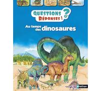 Au temps des dinosaures - Questions/Réponses - doc dès 7 ans