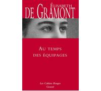 Au temps des équipages Mémoires - Elisabeth de Gramont - Grasset - broché - Roman