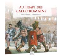 Au temps des Gallo-Romains - Michel Piquemal - Du Cabardes - broché - Document jeunesse