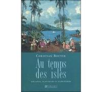 Au temps des isles Christian Bouyer (Auteur)