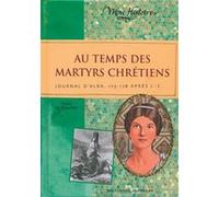 Au temps des martyrs chrétiens Paule du Bouchet (Auteur)