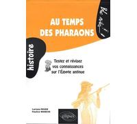 Au Temps Des Pharaons - Testez Et Révisez Vos Connaissances Sur L'egypte Antique