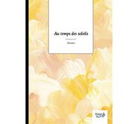 Au temps des soleils - Shivam - Nombre 7 - broché - Poésie