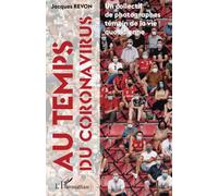 Au temps du coronavirus: Un collectif de photographes témoin de la vie quotidienne