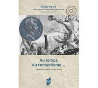 Au temps du romantisme... Souvenirs angevins et parisiens - Victor Pavie - Presses Universitaires Rennes - broché - Roman