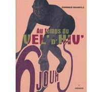 Au temps du Vel d'Hiv Dominique Grandfils (Auteur)