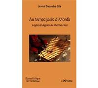 Jémal Dazoaba Sila – Au temps jadis à Monfa – Légende dagara du Burkina Faso – Broché